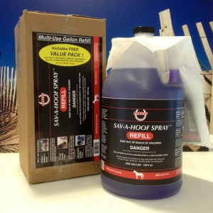 Save 50% on SAV-A-HOOF SPRAY ! New from SBS EQUINE is the SAV-A-HOOF SPRAY gallon REFILL, Item 317, which cost 50% less per ounce than prepackaged 16 oz bottles. The versatile formulation can be dispensed with sprayers, soaking boots, or with the new SBS Flushing Tube & Dispenser that reaches deeply rooted infections inside holes, cracks, and clefts of the frog. The FREE “VALUE PACK” includes extra sprayer labels for repackaging and the reusable SBS Flushing Tube & Dispenser ($12 retail value) which can dispense other SBS products. Now germs have no place to hide ! Ray Tricca SBS EQUINE 239-354-3361 info@sbsequine.com www.sbsequine.com