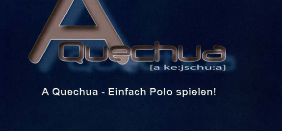 A Quechua – Simply Polo! The A Quechua series is unique. It is globally the only book series in the area of the fascinating polo sport. The A Quechua books provide polo players at all levels with latest training techniques, exercises and background information. The books are developed and designed by international experts and professionals. The A Quechua series after its start in 2008 is already spread around the polo globe and recommended by leading professionals, academies and associations.