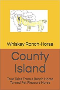 County Island: True Tales From a Ranch Horse Turned Pet Pleasure Horse #eliteequestrian elite equestrian magazine