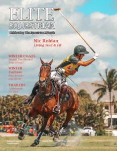 Elite Equestrian magazine March April 2022 issue #eliteequestrian